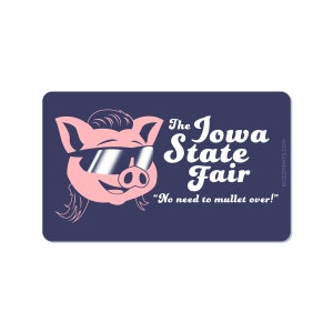 Iowa State Fair Mullet Over Magnet/Sticker