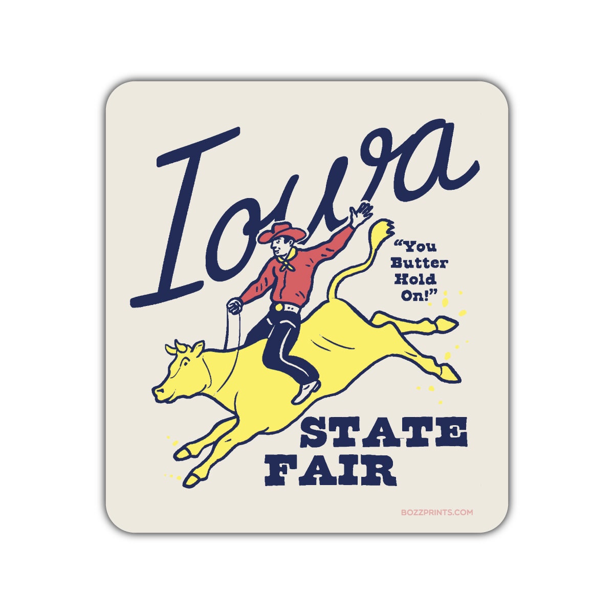 Iowa State Fair Butter Hold On Sticker