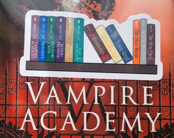 Mead's Vampire Bookshelf Glossy Sticker|Vampire Academy inspired Hand Cut Custom rose Hathaway damphir YA Young adult bloodlines st Vladimir