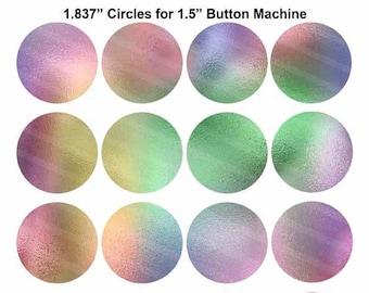 1.5" Iridescent Foil Background for Button Machines 1.837" Cut Line Digital Instant Download