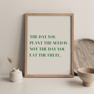 The Day You Plant the Seed Print Art Poster, Home Wall Decor for Apartment Inspiration Motivation Abstract Minimalist Decor, Home Design