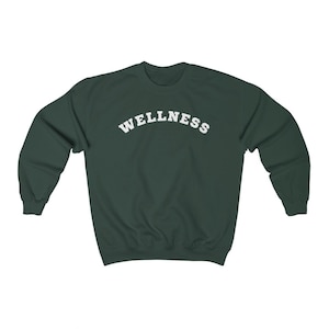 WELLNESS Unisex Heavy Blend Crew Neck Sweatshirt | Vintage Athletic Sweatshirt | Trendy Crewneck | Forest Green Crewneck