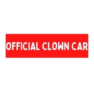 Official Clown Car Funny Car Bumper Sticker, Auto Decal