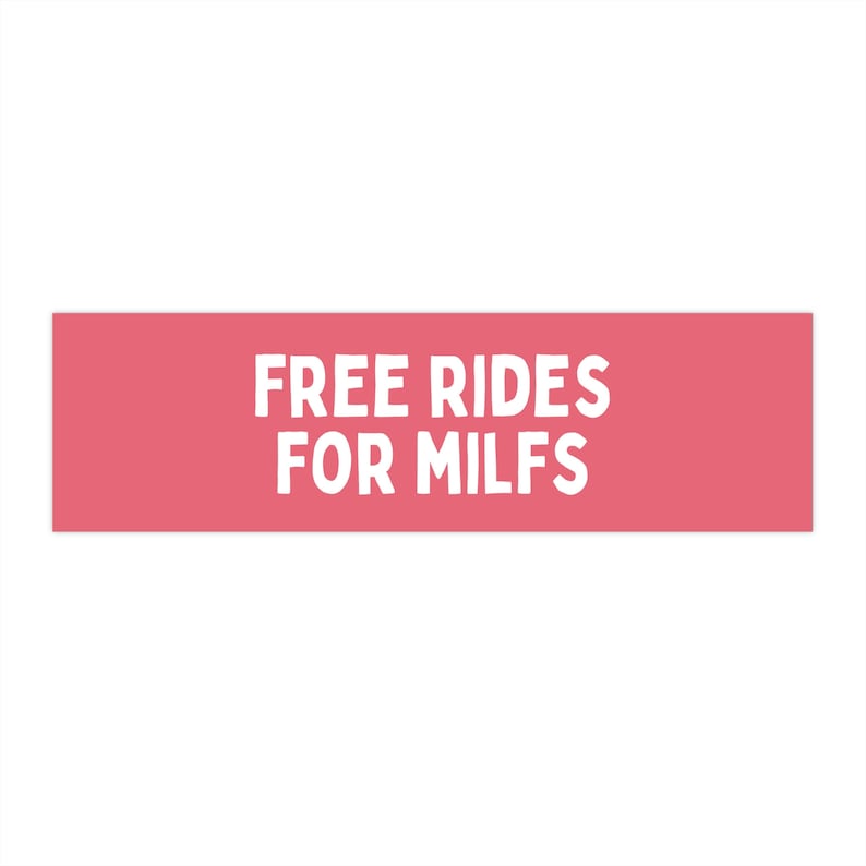 Free Rides for MILFS Funny Car Bumper Sticker, Auto Decal - Etsy