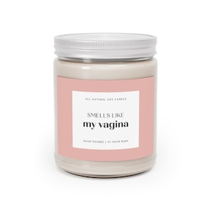 Smells Like My V*gina (Soy Wax, Hand Poured Candle 9 oz) Apartment Decor | Best Friend Candle | Funny Candle Gift | Birthday Gifts for Her