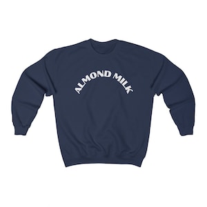ALMOND MILK Crewneck Sweatshirt | Cute Vintage Sweatshirt | Trendy Crewneck | Oversized Sweater | Athletic Sweater