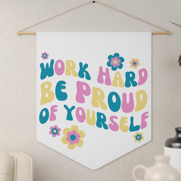 Retro Motivational Wall Pennant, Work Hard and Be Proud Wall Hanging, Groovy Classroom Decor, Hippie Style Positive Message Wall Decor