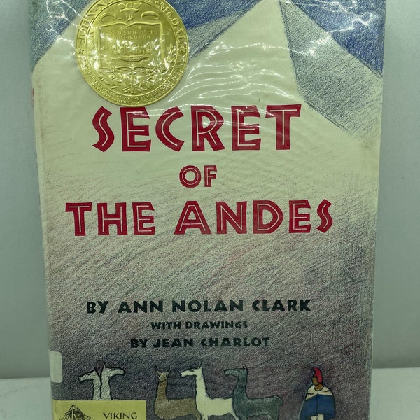 Secret Of The Andes, Ann Nolan Clark, The Viking Press, 1966.