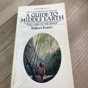 A Guide To Middle Earth, Robert Foster. Ballantine Books 1971