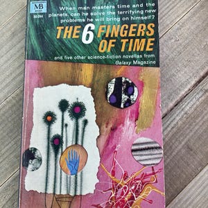 The 6 Fingers Of Time, A MacFadden Book, 1965