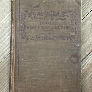 Defoe es Robinson Crusoe, Daniel Defoe, bearbeitet von Kate Stephens, American Book Company, 1911