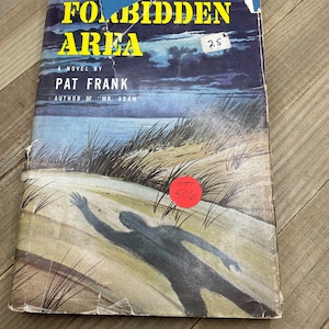 Forbidden Area, Pat Frank, J.B. Lippincott Company New York 1956.