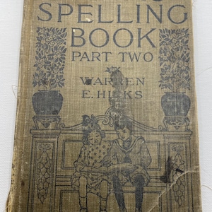 Champion Spelling Book Part Two, Warren E. Hicks. American Book Company 1909.