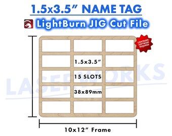 Name Tag Engraving Jig, 38x89mm (1.5 x 3.5 inch) slots, LightBurn Digital File, 15 Grid Cut Out Template Guide - xtool omtech, Employee Work