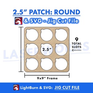 May include: A wooden jig with nine 2.5 inch round cutouts for making patches. The jig is 9 inches by 9 inches and is labelled "2.5" PATCH: ROUND & SVG - Jig Cut File".