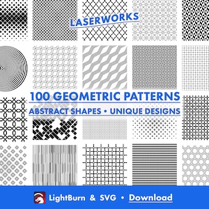 100 Geometric Pattern Designs, Lightburn Art Library Digital File Download & SVG Files, Shapes, Abstract, backgrounds, logos, decorations
