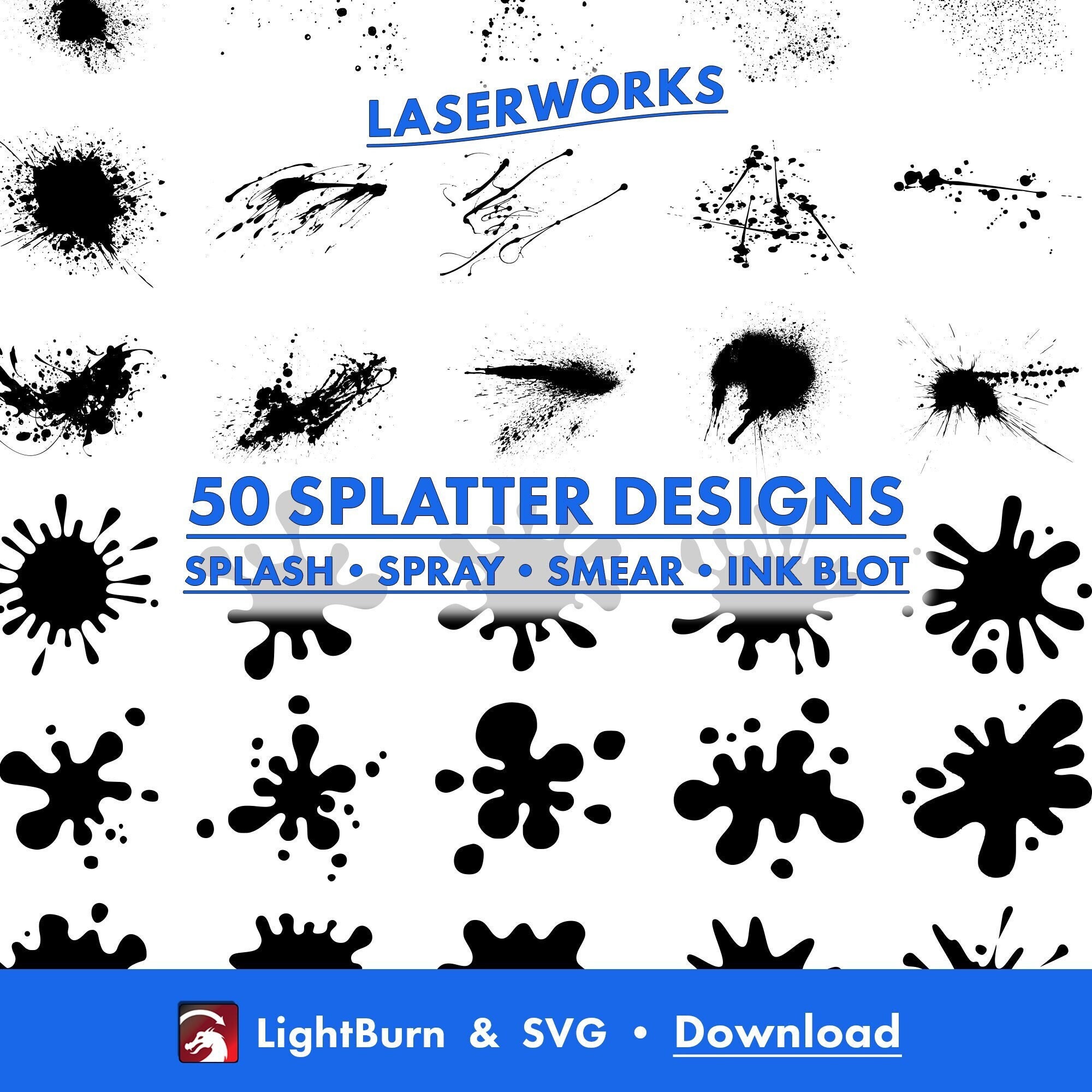 50 Splatter Designs: Ink, Paint, and Grunge Backgrounds | LightBurn Art Library & SVG Files (Digital Download)