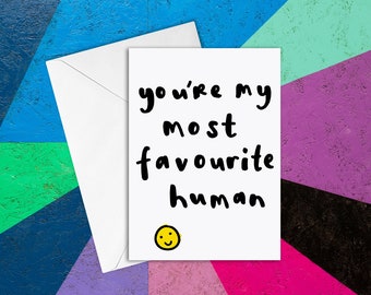 Most Favourite Human, Love Card, Best Friend, Smile Face, Anniversary, Birthday, For Her or Him, Blank, Eco Friendly Greeting Card
