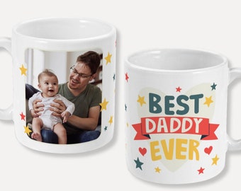 Best Daddy Ever Mug Personalised Photo, Father's Day, Gift for Dad, Birthday Present