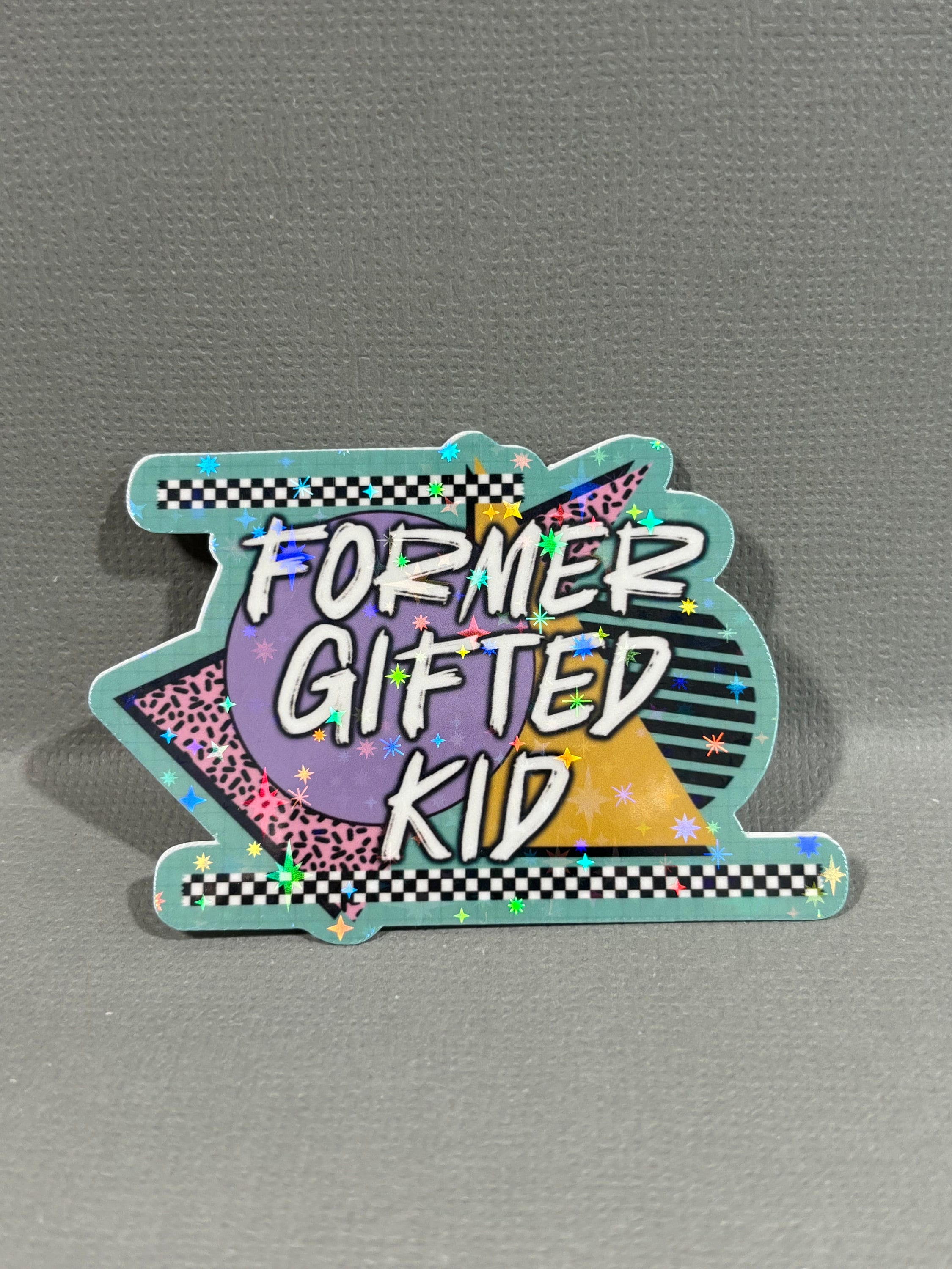 Former Gifted Kid Retro Themed 2.5” Holographic Sticker - Etsy