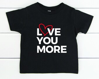Love you more Baby toddler tshirt | Heart | Valentine's Day | Love shirt | Gift for baby | Infant Fine Jersey Tee |  White Black or Gray