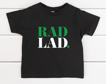 RAD LAD Baby shirt | St Patricks Day Baby Tshirt | Irish toddler outfit | Infant Fine Jersey Tee | White or Black with Green lettering