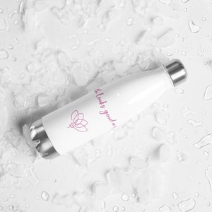 Stainless Steel Water Bottle - &quot;Growth looks good on you&quot;