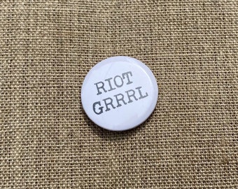 Riot Grrrl Pin - 1 inch Pinback Button