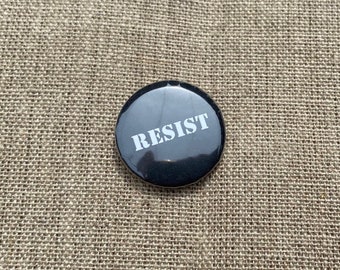 Resist Button - 1 Inch Pinback Button