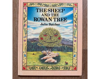 The Sheep and the Rowan Tree Julia Butcher 1984 First Edition Vintage Book