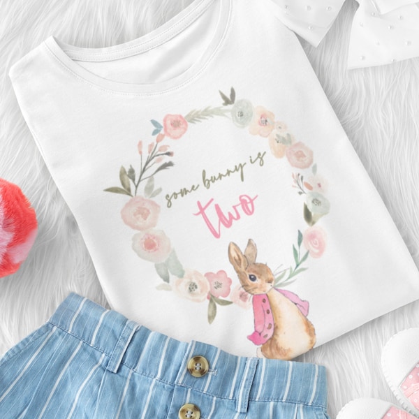 Some Bunny is Two T-Shirt, Girls 2nd Birthday T-Shirt, Girls 2nd Birthday Outfit, Peter Rabbit 2nd Birthday T-Shirt, 2nd Birthday Gift