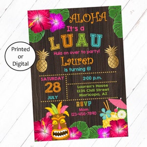 May include: A luau-themed birthday party invitation with a tropical design. The invitation features a wooden background with a pineapple, hibiscus flowers, and a tiki mask. The text on the invitation reads "Aloha It's a Luau Hula on over to party! Lauren is turning 6! Saturday 28 July 2:00 p.m. Lauren's House 1234 Chill Street Maricopa, AZ RSVP Mom 123-456-7890"