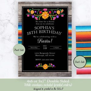 May include: A black and white 4x6 or 5x7 inch double-sided invitation with a woodgrain background. The front side features a floral design with the text "Sophia's 18th Birthday" and "Fiesta!" The back side features a colorful Mexican serape pattern.