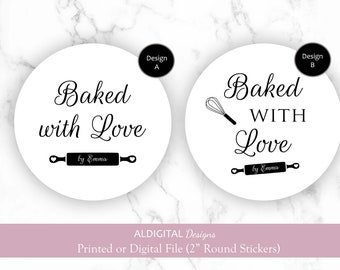 May include: Two 2-inch round stickers with black text on a white background. Design A says "Baked with Love by Emma" with a rolling pin. Design B says "Baked WITH Love by Emma" with a whisk.