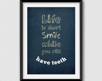 Life is short...(blue). Printable, funny and decorative wall art. Instant Download for 3 High Resolution JPEG files.