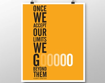 Once we accept our limits we go beyond them. Printable, inspirational and decorative wall art. Instant Download for 3 High Resolution JPEG