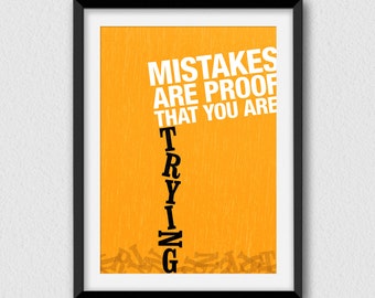 Mistakes are proof that you are trying. Printable, inspirational and decorative wall art. Instant Download, JPEG (5x7, 8x10 and 16x20)