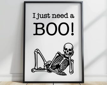 Funny Halloween Skeleton Art Print, 'I Need a Boo!' (Digital Download)