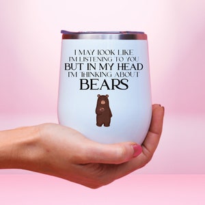 Funny Bear Wine Tumbler, Bear Wine Tumbler For Bear Lovers’ Christmas Gift, Bear Cup, Teddy Bear Tumbler, Bear Lover Tumbler For Men/Women