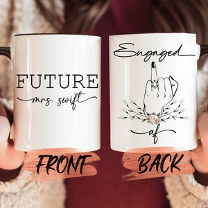 Newly Engaged Future Mrs Mug, Engaged AF Personalized Mug For Wife To Be Engagement Party Gift, Engagement Gift, Custom Bride To Be Gift