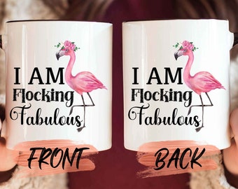 Flamingo Gift, I Am Flocking Fabulous Mug For Flamingo Lover Birthday, Flamingo Coffee Cup, Flamingo Coffee Mug For Her