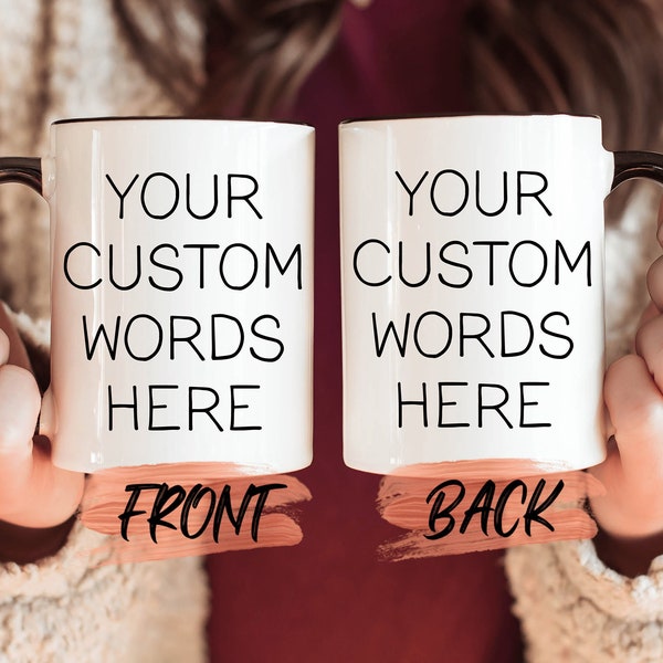 Customizable Mug Personalized Coffee Cup, Your Words Here Personalized Mug For Men & Women Birthday Gift, Custom Mug Gift For Mother's Day