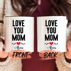 Mothers Day Gift, Love You Mom Mug For Mommy Mother’s Day Gift, Gift For Mom, Mom Birthday Gift, Mom Mug, Best Mom Ever Mug For Mom
