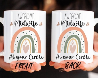 Midwife Mug, Awesome Midwife At Your Cervix Mug For Midwife Birthday Gift, Awesome Midwife, Birth Midwife Mug For Midwife To Be