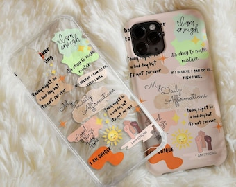 Daily Affirmations Phone Case, Quote Phone Case For Women Birthday Gift, Self Love Gift, Self Love Care Quote, Mental Health Gift For Her