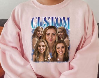 Custom Your Own Bootleg Sweatshirt, Personalized Bootleg Hoodie For Him/Her Birthday, Picture Sweatshirt, Custom Photo Hoodie, Bootleg Photo