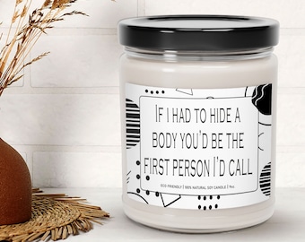 If I Had To Hide A Body Candle, Funny Candle For Best Friend Birthday, Funny Scented Candle, Sarcastic Candle, Bestfriend Candle For Him/Her