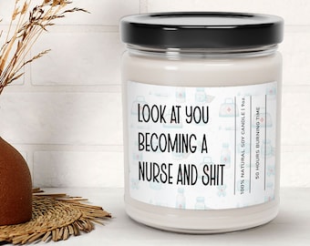 Look At You Becoming A Nurse Candle, Nurse Gift Scented Candle For New Nurse Birthday, Funny Nurse Candle, New Grad Nurse Gift, Nurse Candle