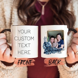 Custom Photo And Text Mug For Men And Women Birthday, Custom Mug, Personalized Photo Mug, Custom Coffee Mug, Photo Mug For Mother&#39;s Day Gift