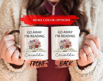Go Away I’m Reading Mug, Bookaholic Mug For Book Lovers Birthday Gift, Personalized Readers Mug, Funny Book Mug, Floral Book Mug For Her